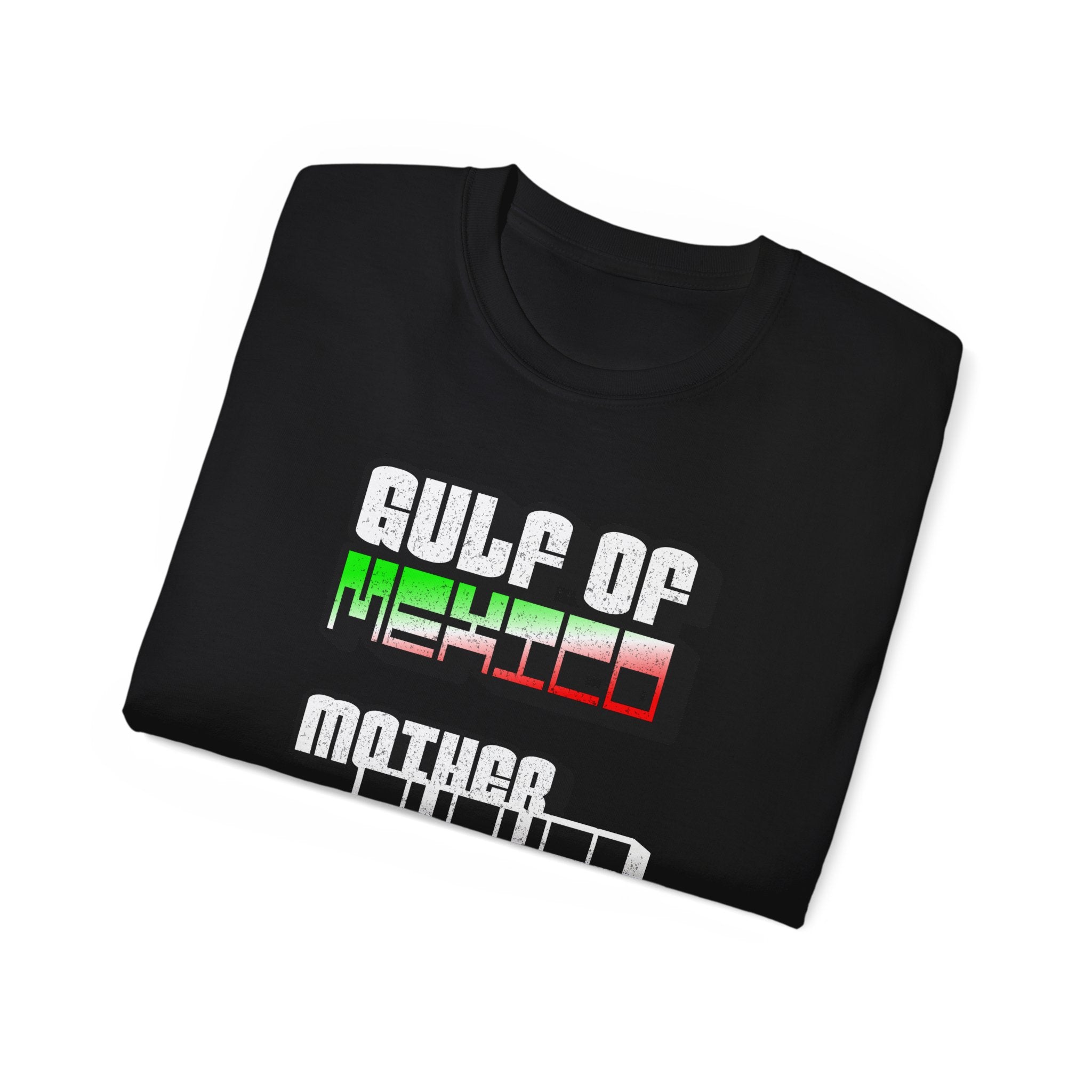 Gulf Of Mexico Mother Fucker - Unisex Ultra Cotton Tee