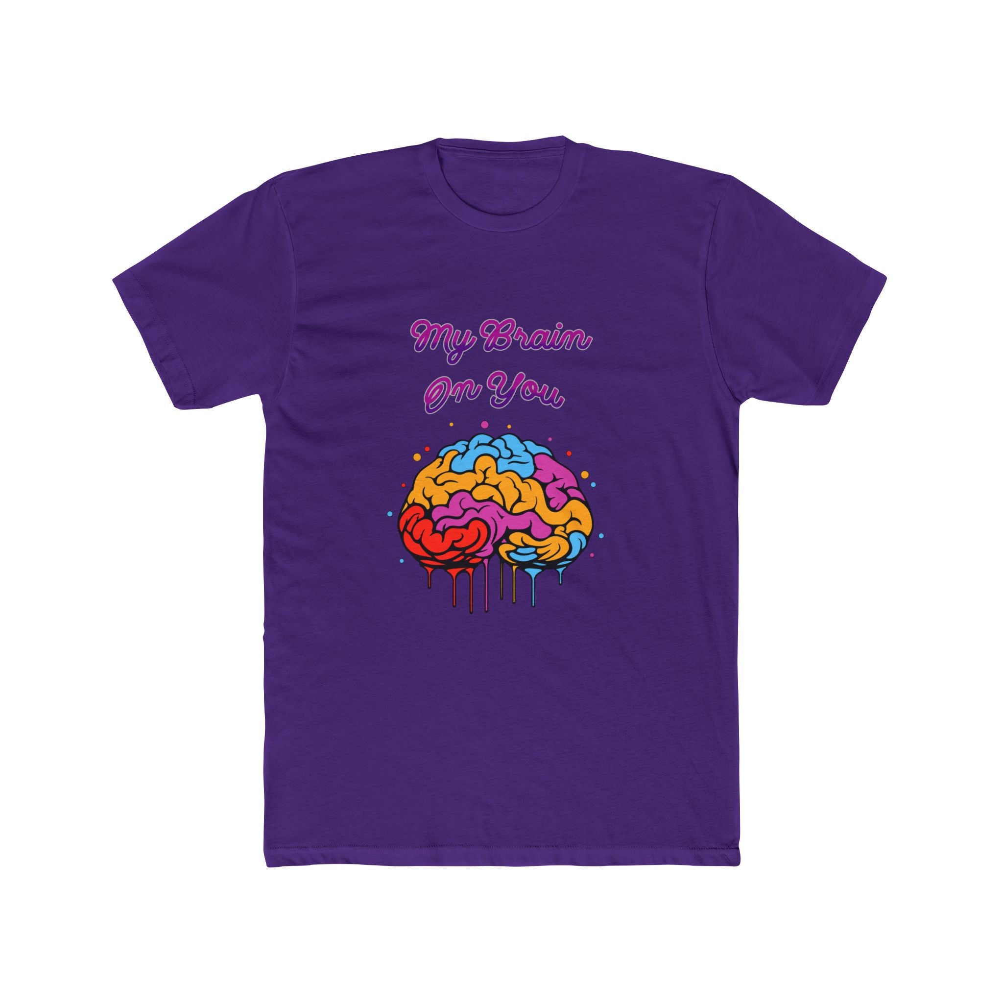 My Brain On You - Unisex Cotton Crew Tee (Front)