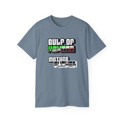 Gulf Of Mexico Mother Fucker - Unisex Ultra Cotton Tee