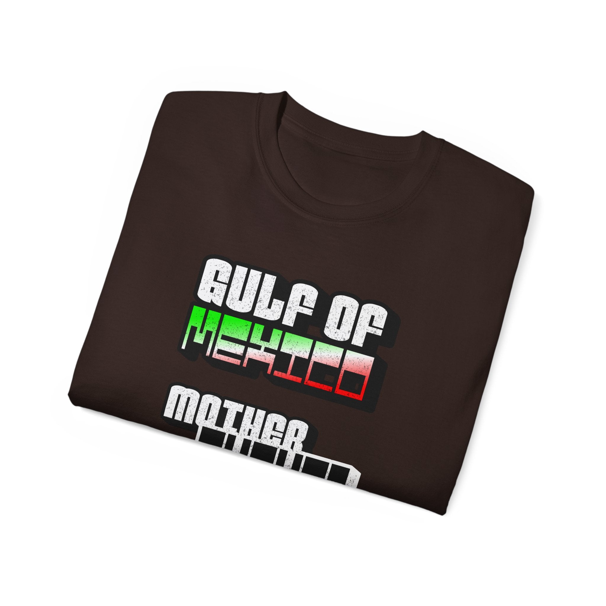 Gulf Of Mexico Mother Fucker - Unisex Ultra Cotton Tee