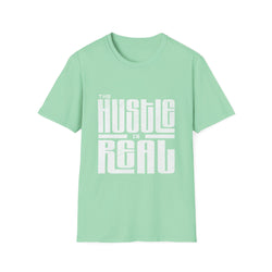 The Hustle Is Real - Unisex Softstyle T-Shirt (front)