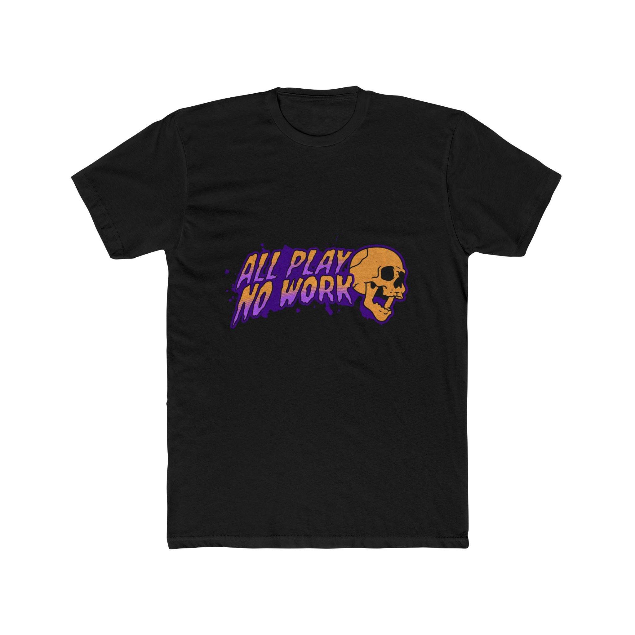 All Play No Work - Unisex Cotton Crew Tee (Front)