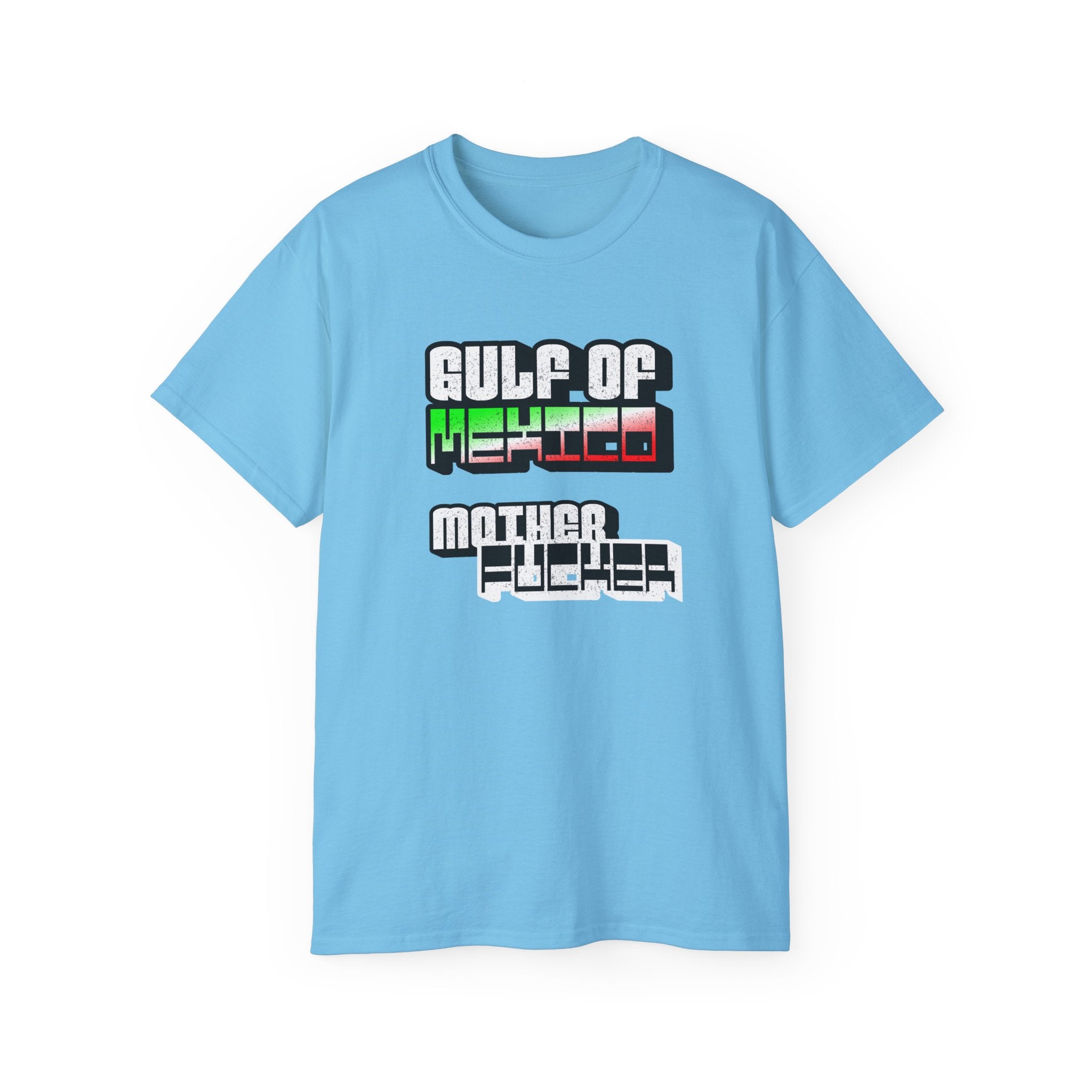 Gulf Of Mexico Mother Fucker - Unisex Ultra Cotton Tee