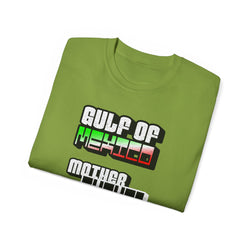 Gulf Of Mexico Mother Fucker - Unisex Ultra Cotton Tee